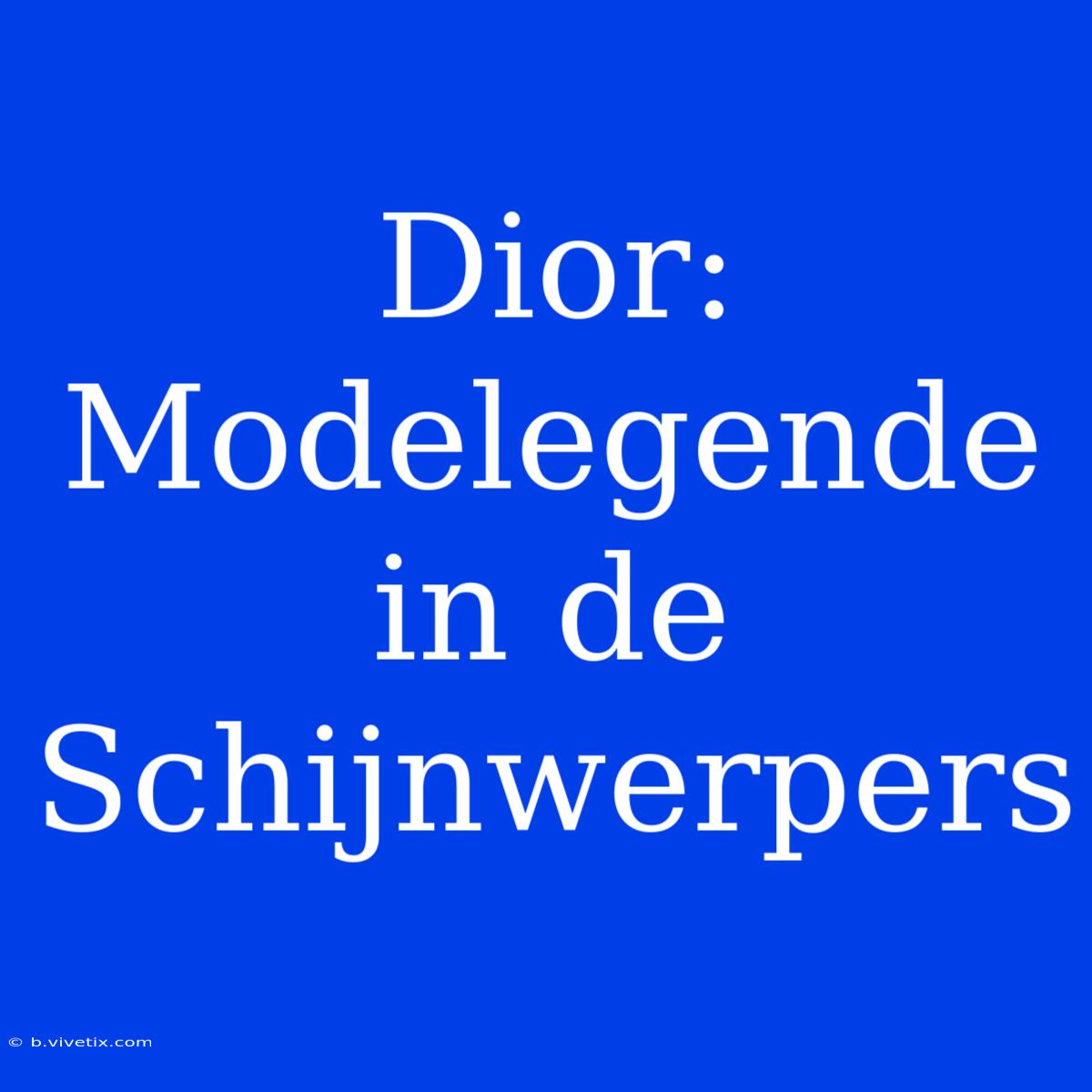 Dior: Modelegende In De Schijnwerpers 