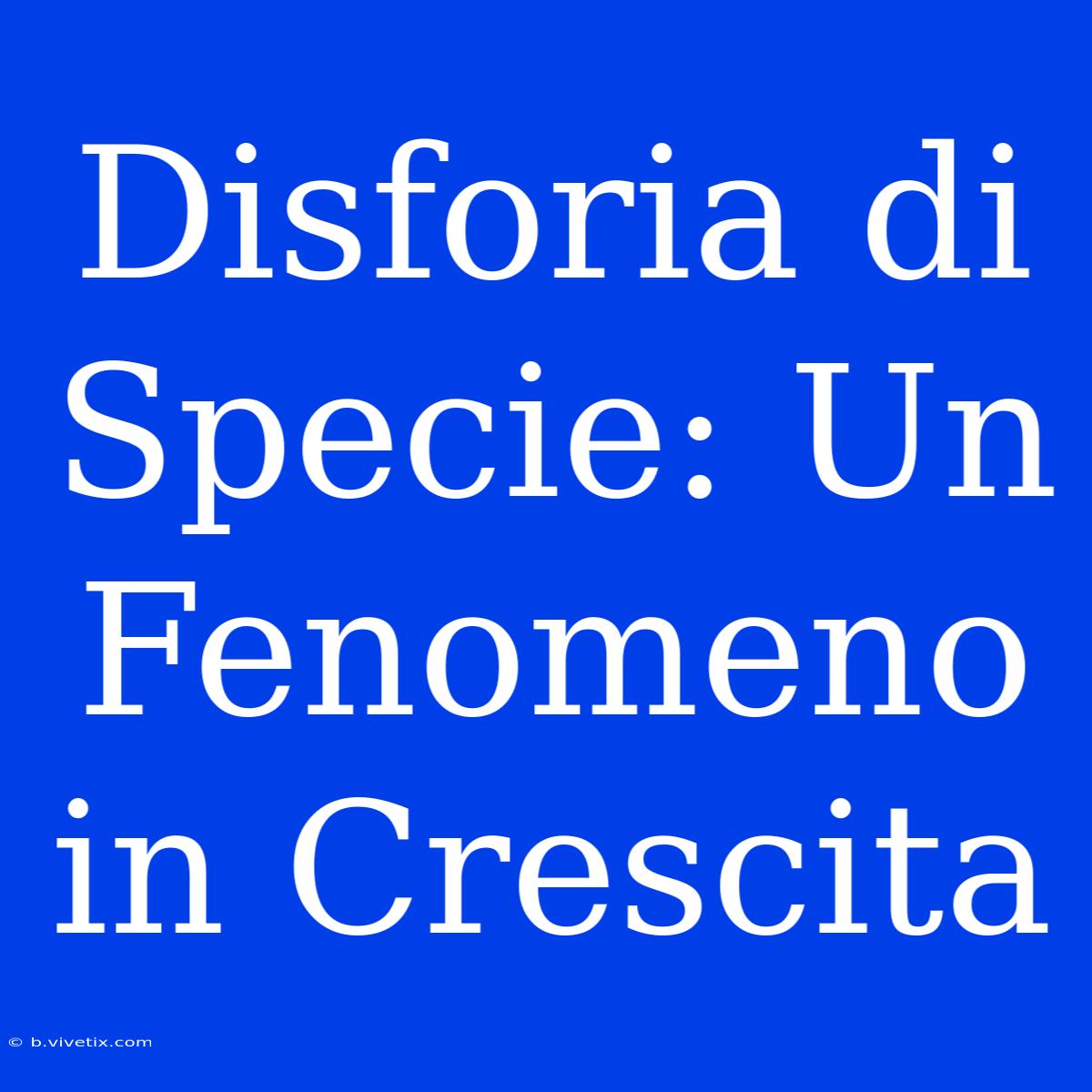 Disforia Di Specie: Un Fenomeno In Crescita