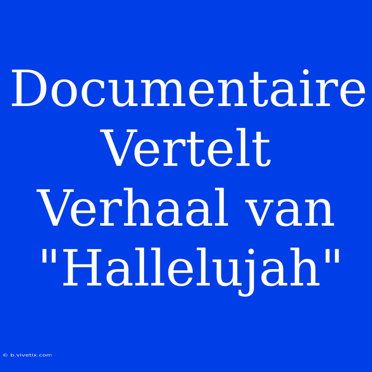 Documentaire Vertelt Verhaal Van 