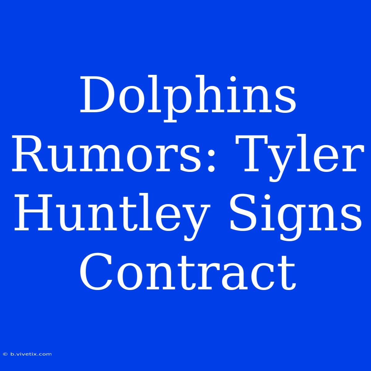 Dolphins Rumors: Tyler Huntley Signs Contract