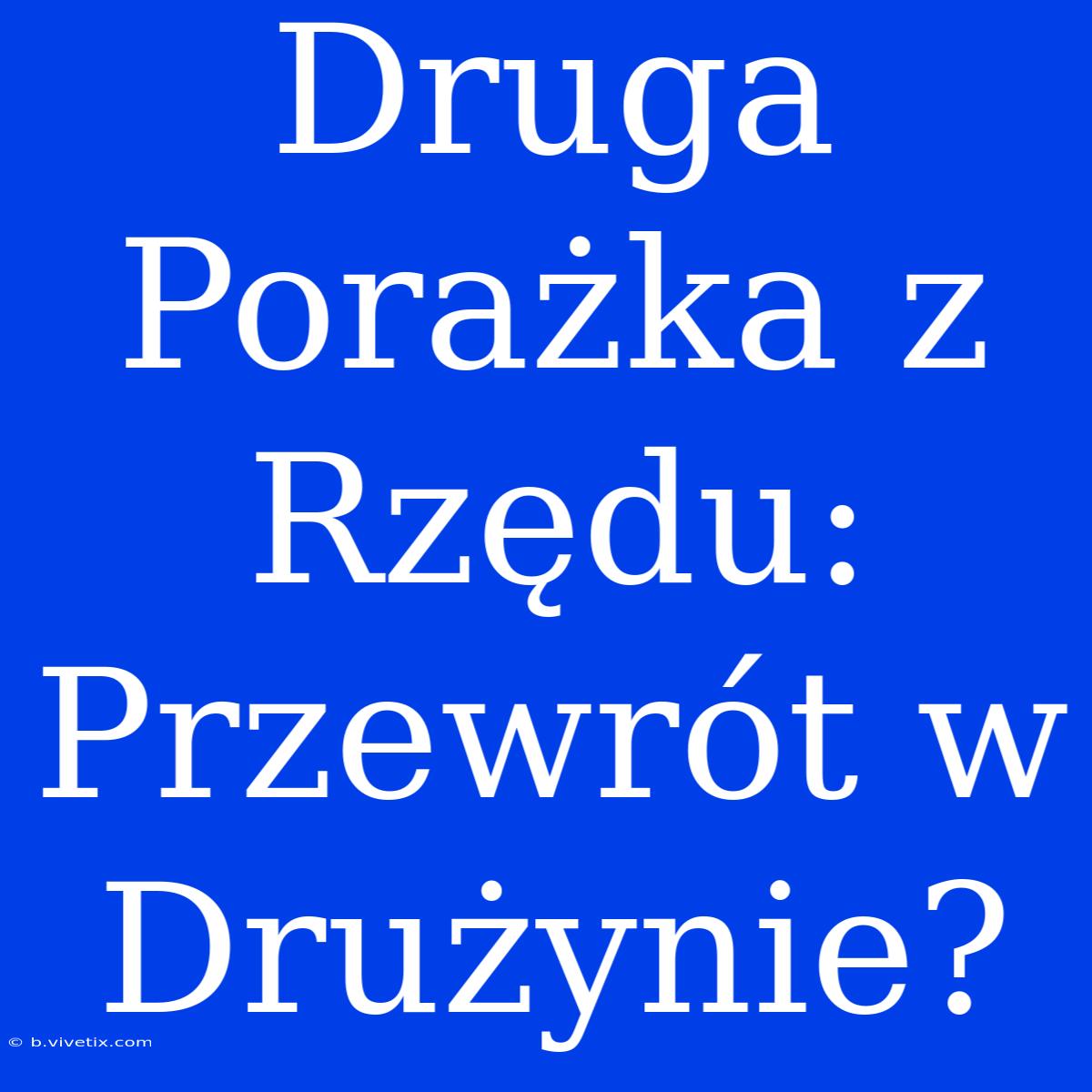 Druga Porażka Z Rzędu: Przewrót W Drużynie?