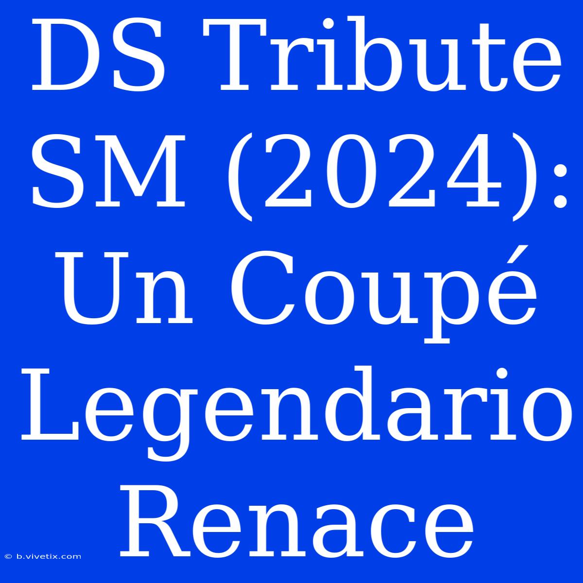 DS Tribute SM (2024): Un Coupé Legendario Renace