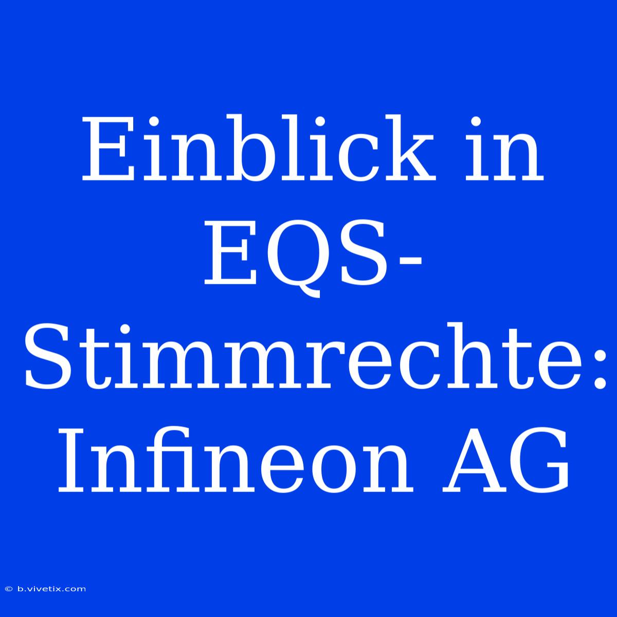 Einblick In EQS-Stimmrechte: Infineon AG