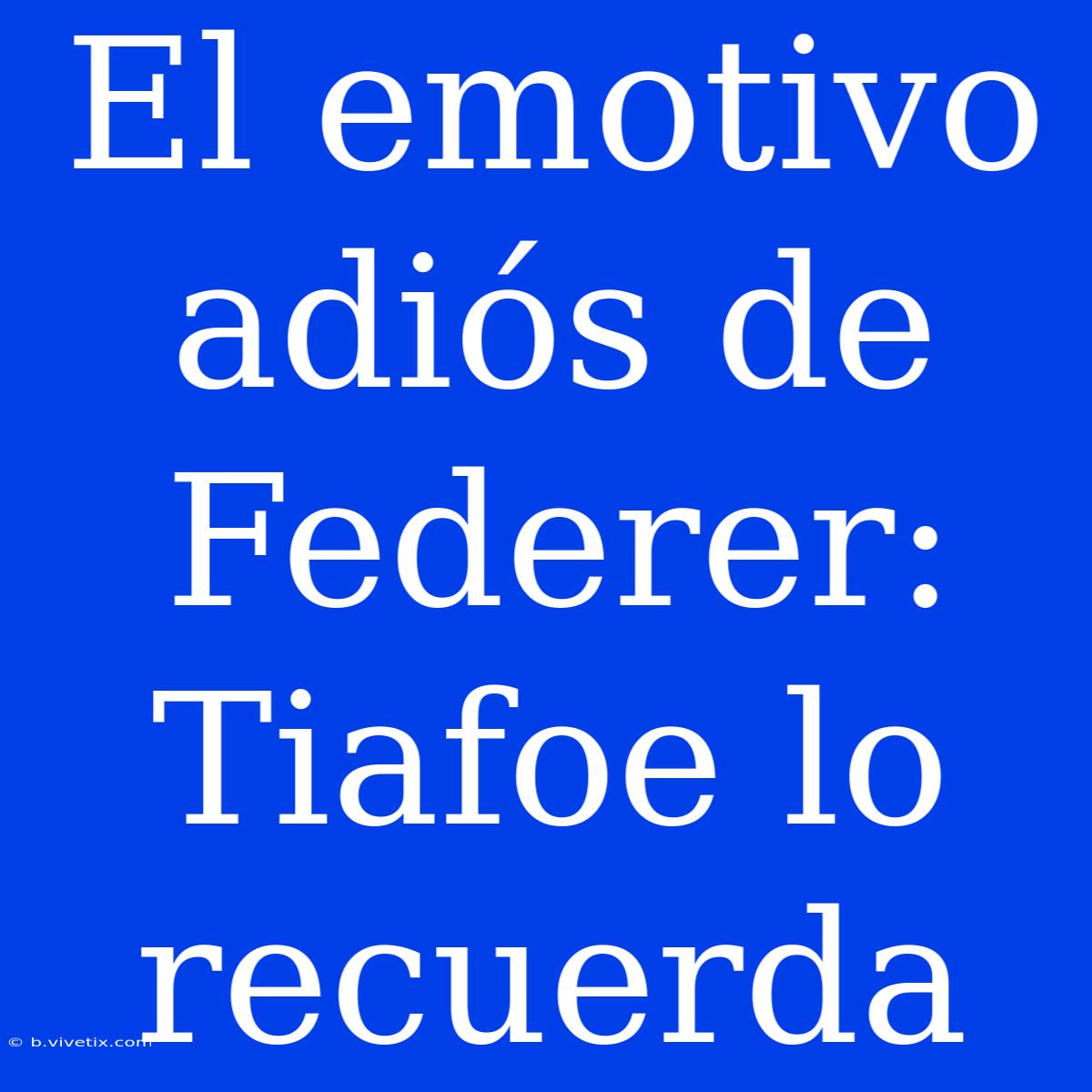 El Emotivo Adiós De Federer: Tiafoe Lo Recuerda