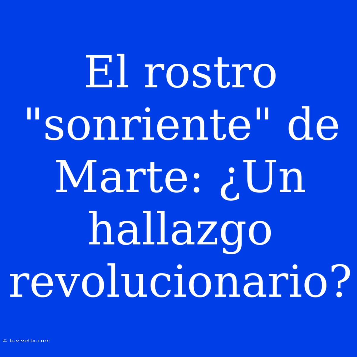 El Rostro 