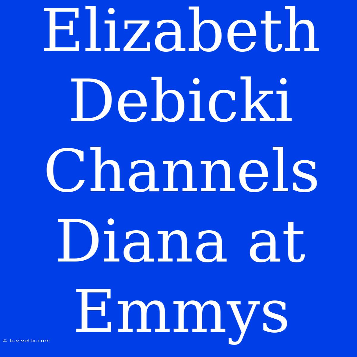 Elizabeth Debicki Channels Diana At Emmys