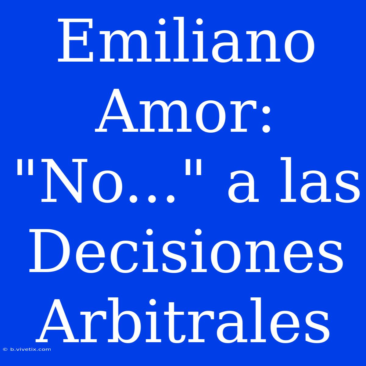 Emiliano Amor: 