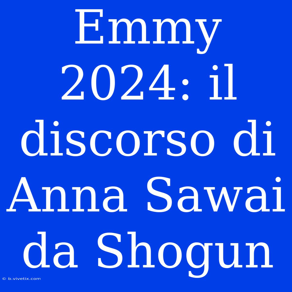 Emmy 2024: Il Discorso Di Anna Sawai Da Shogun 