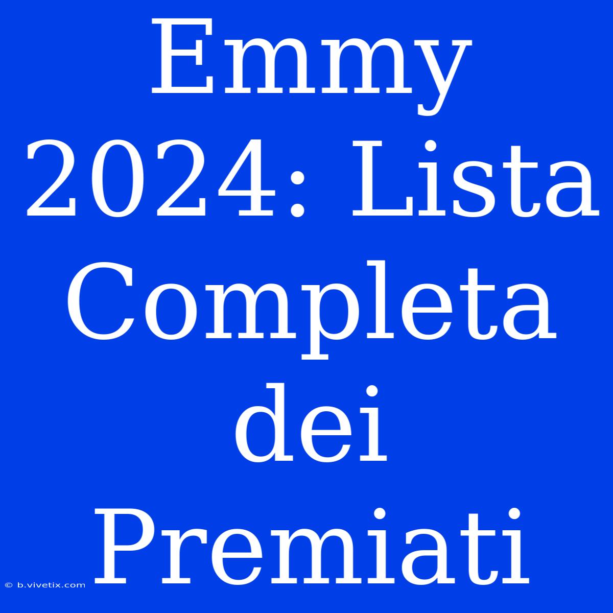 Emmy 2024: Lista Completa Dei Premiati