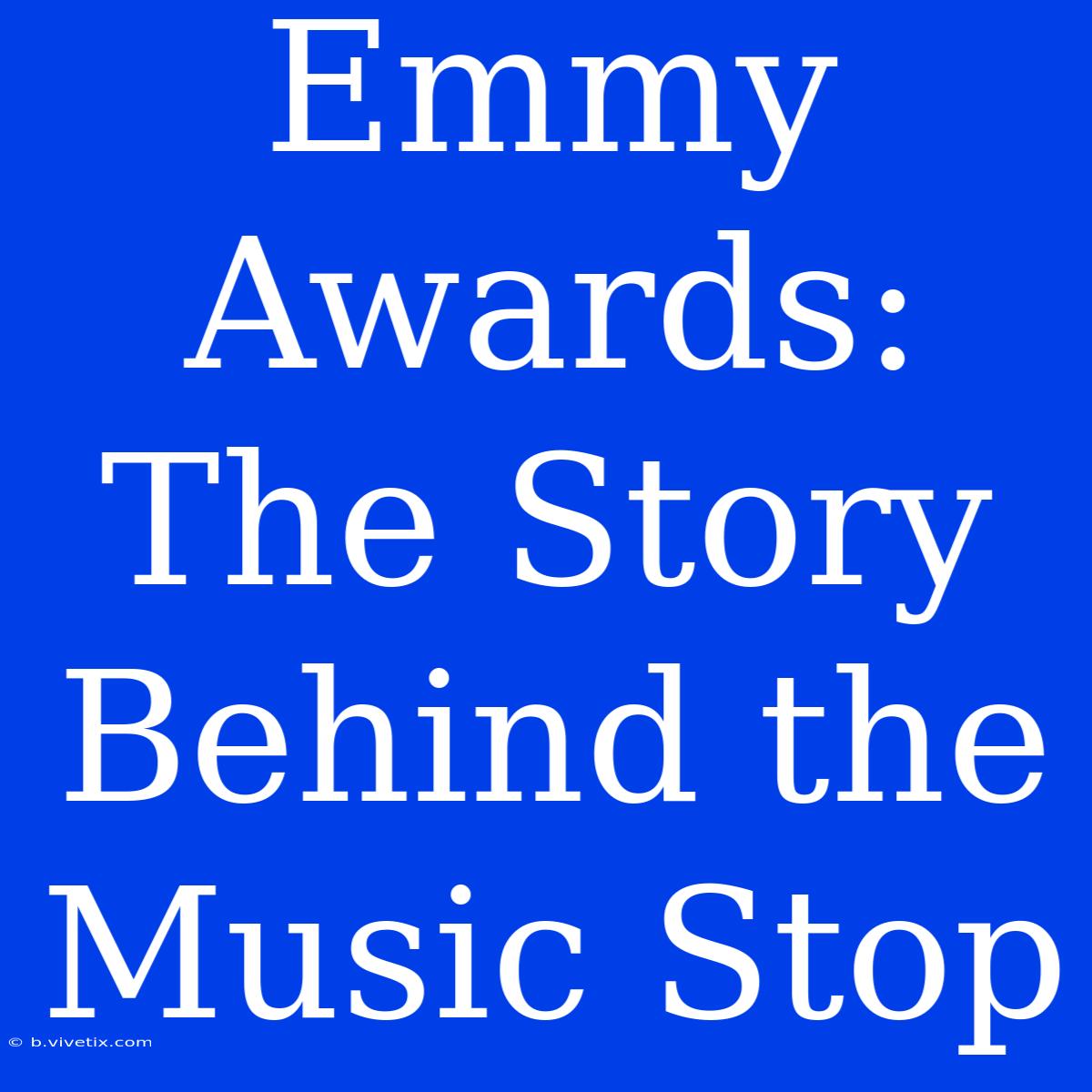 Emmy Awards: The Story Behind The Music Stop