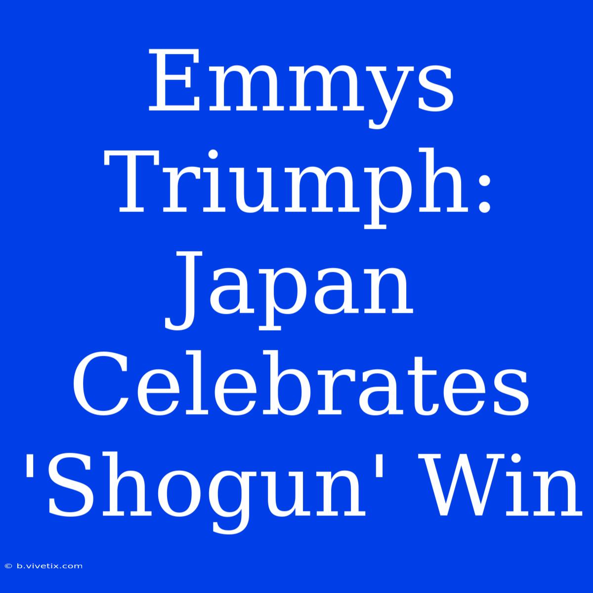 Emmys Triumph: Japan Celebrates 'Shogun' Win