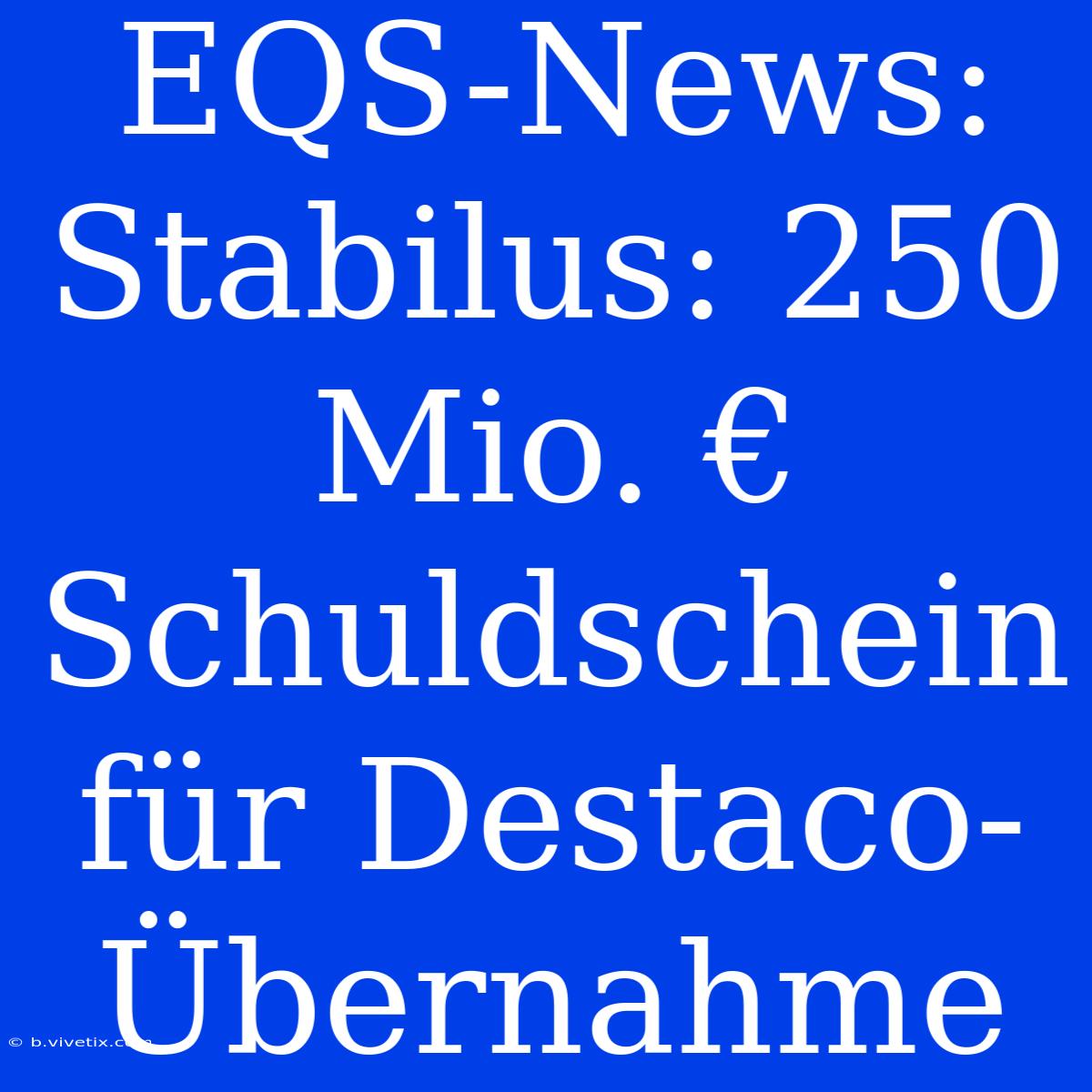 EQS-News: Stabilus: 250 Mio. € Schuldschein Für Destaco-Übernahme