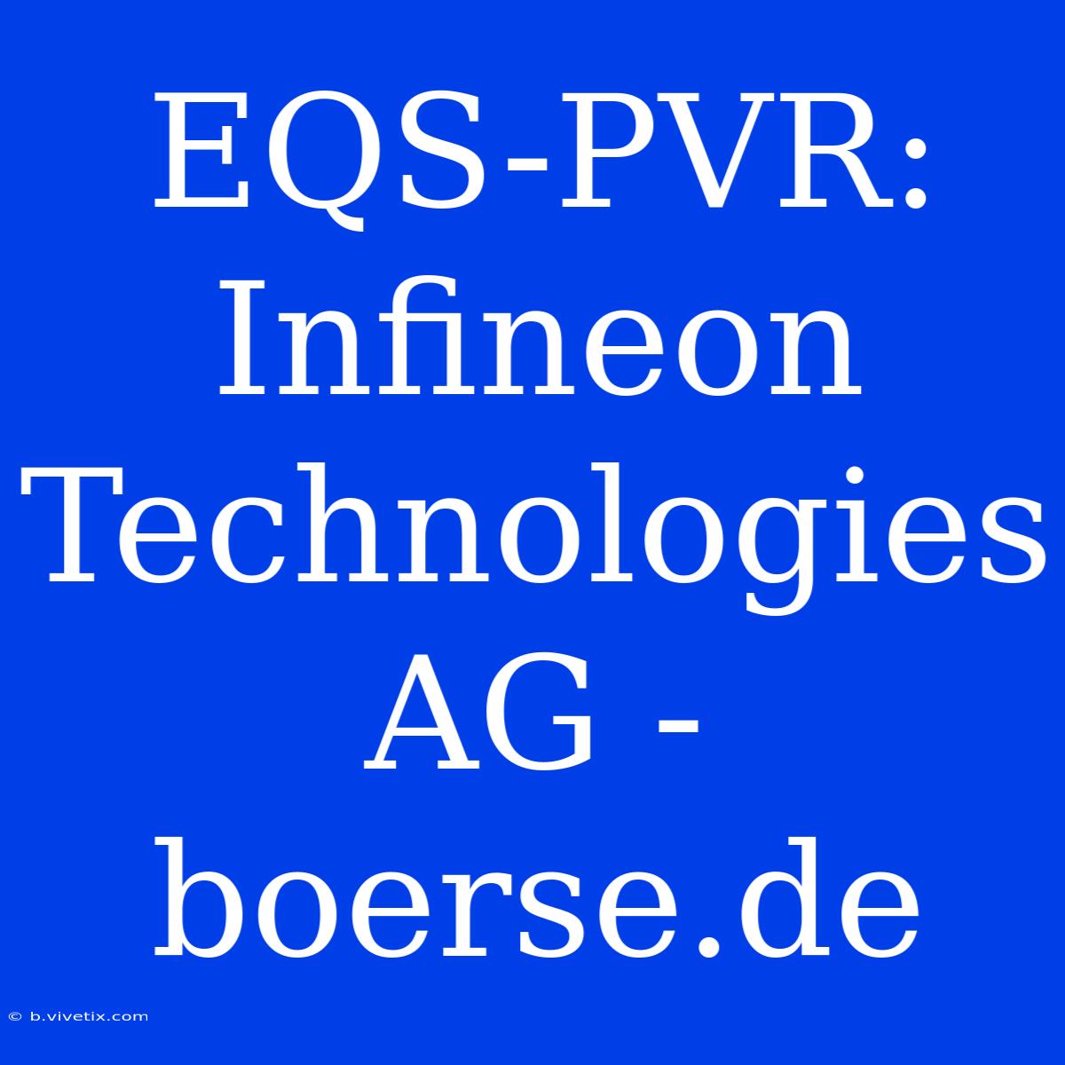 EQS-PVR: Infineon Technologies AG - Boerse.de