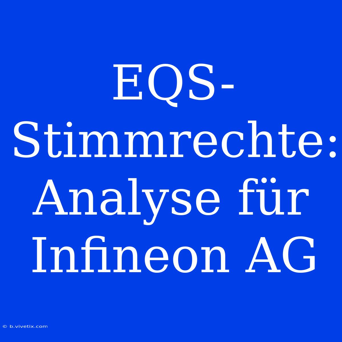 EQS-Stimmrechte: Analyse Für Infineon AG