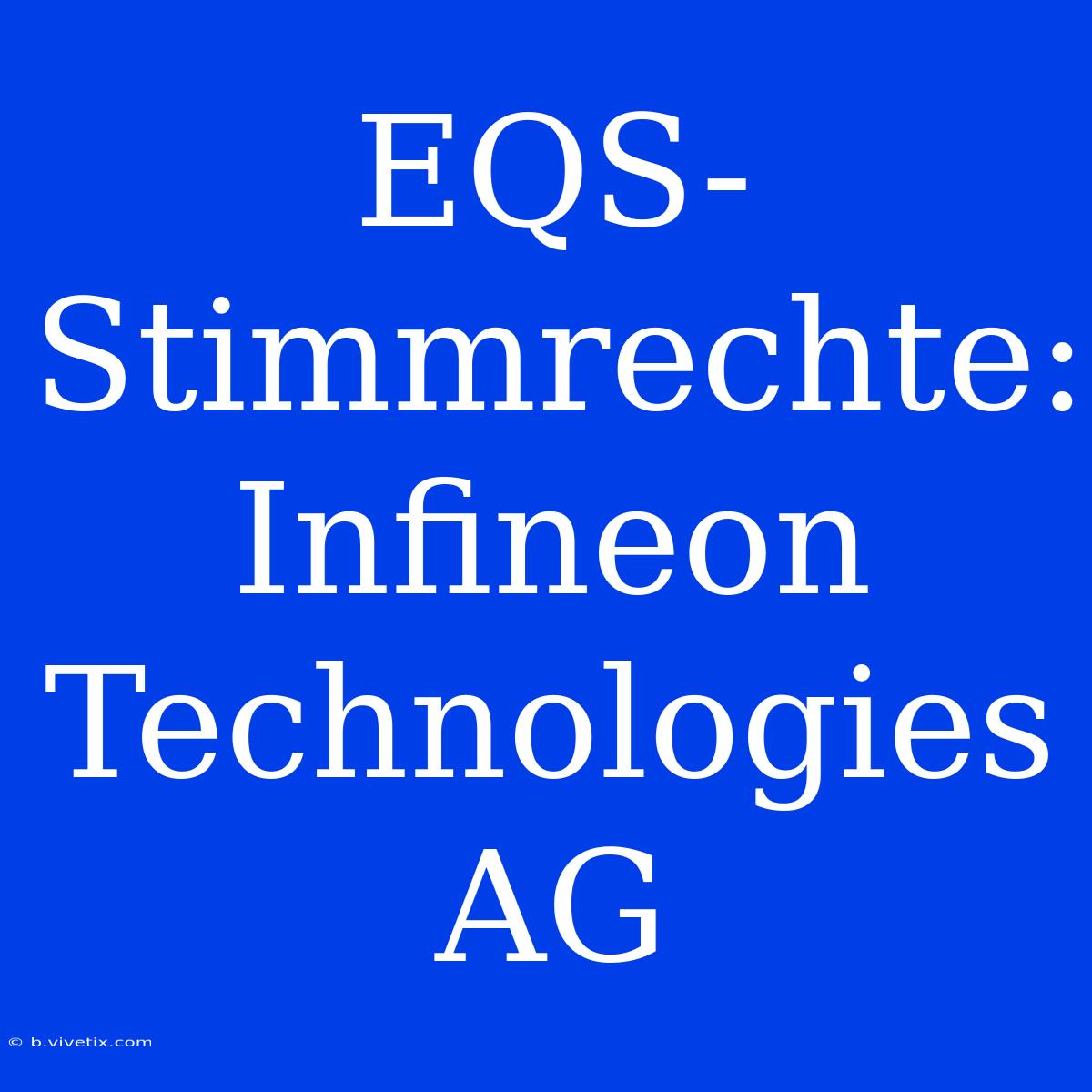 EQS-Stimmrechte: Infineon Technologies AG