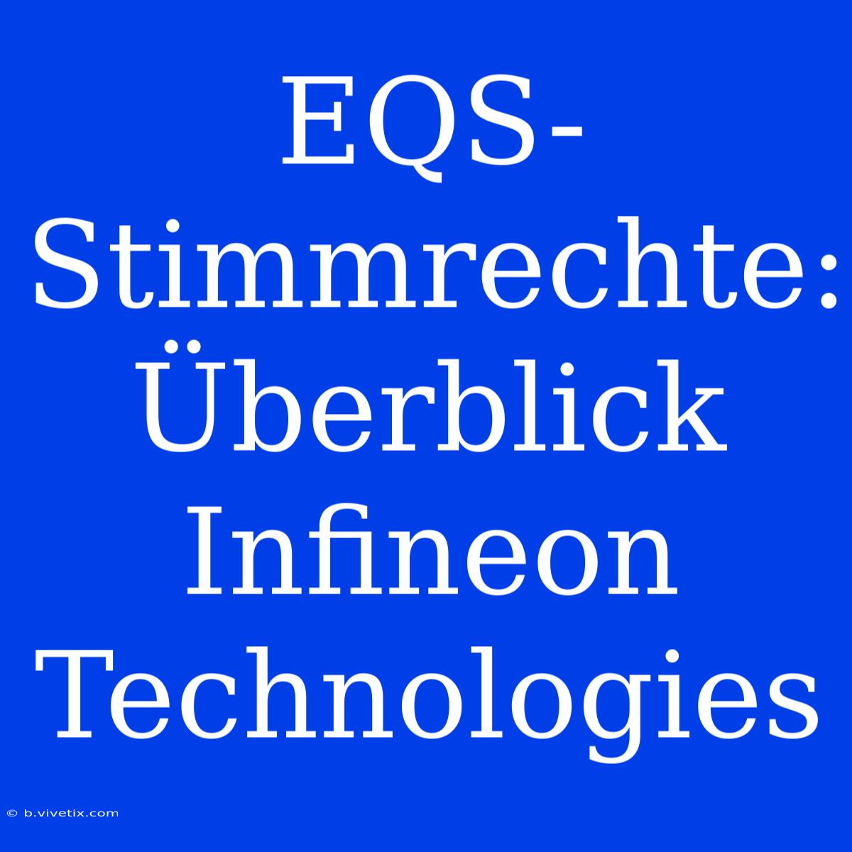 EQS-Stimmrechte: Überblick Infineon Technologies