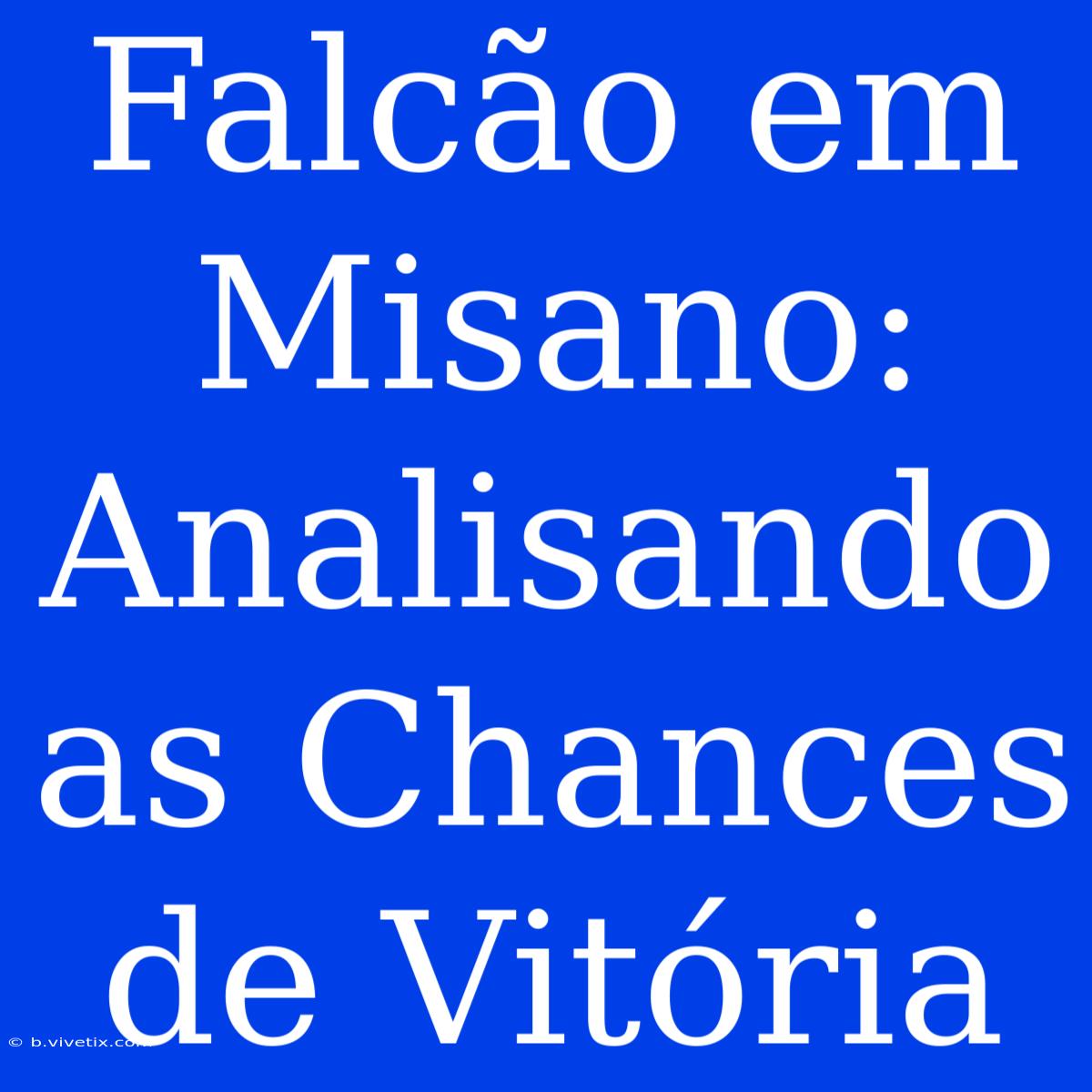 Falcão Em Misano: Analisando As Chances De Vitória 