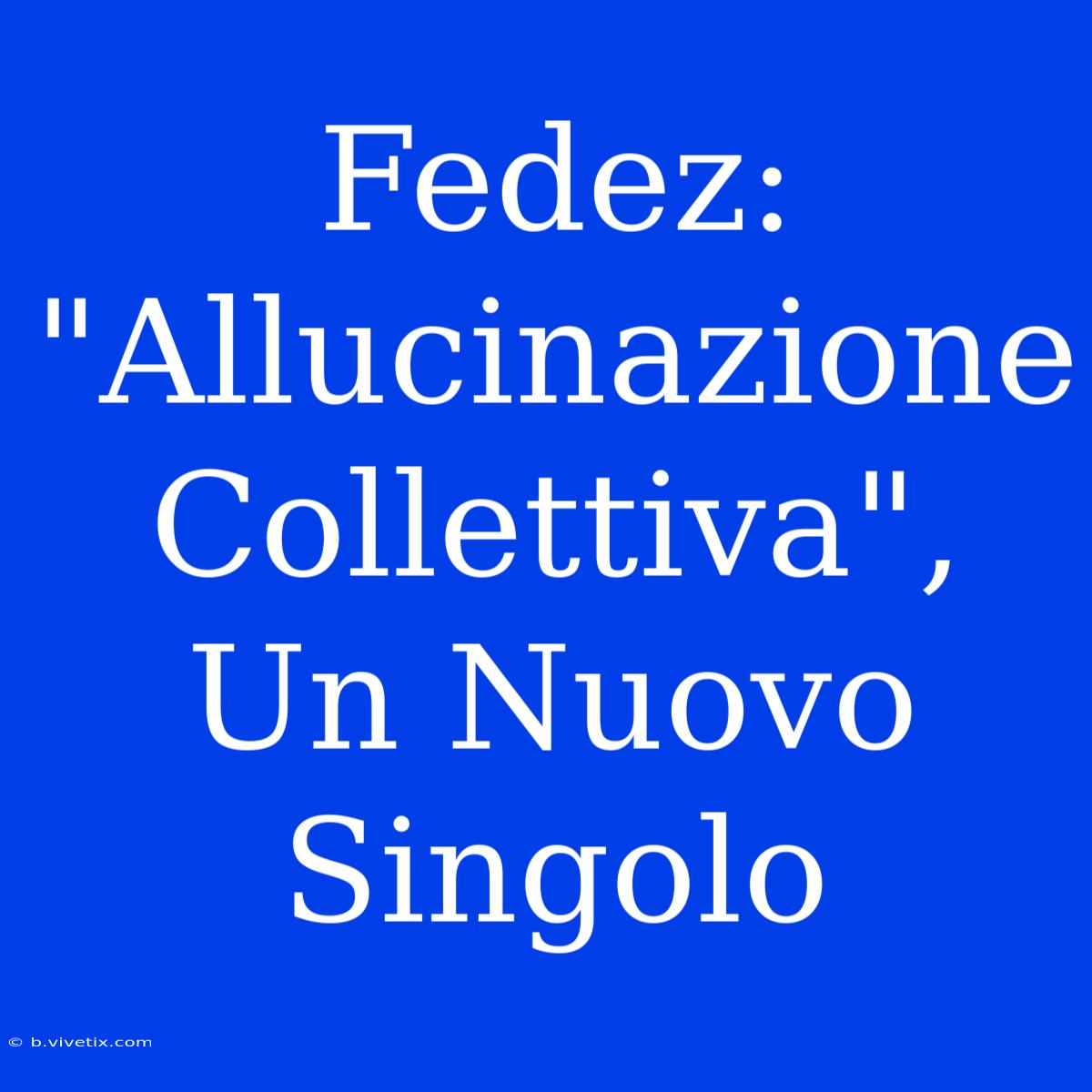 Fedez: 