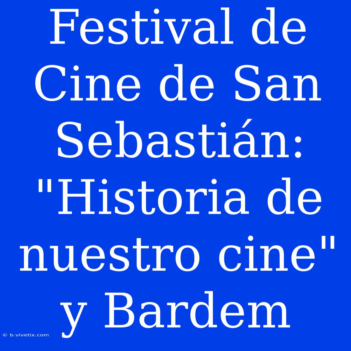 Festival De Cine De San Sebastián: 