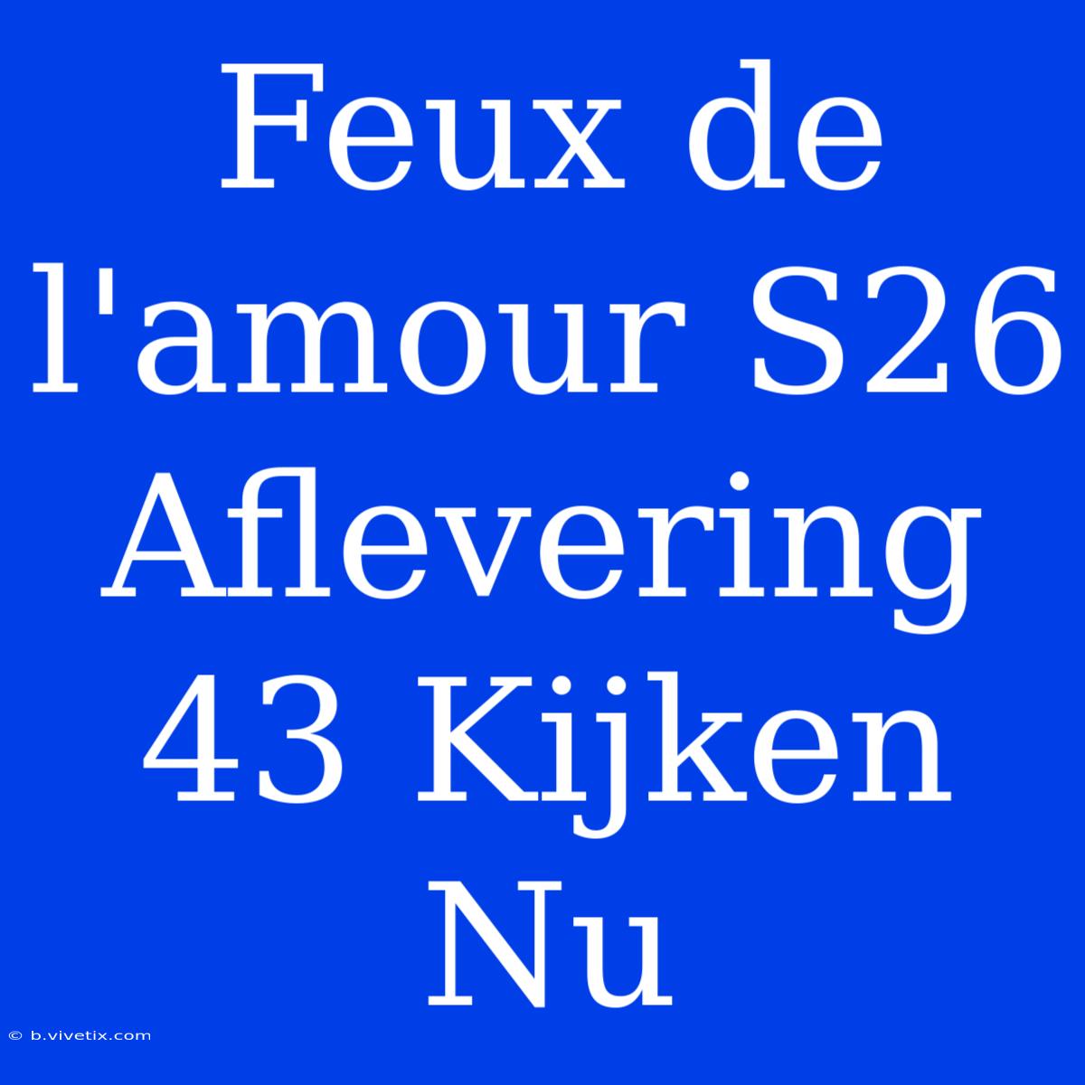 Feux De L'amour S26 Aflevering 43 Kijken Nu