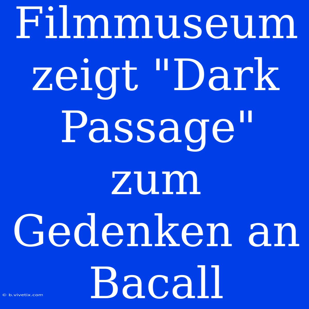 Filmmuseum Zeigt 