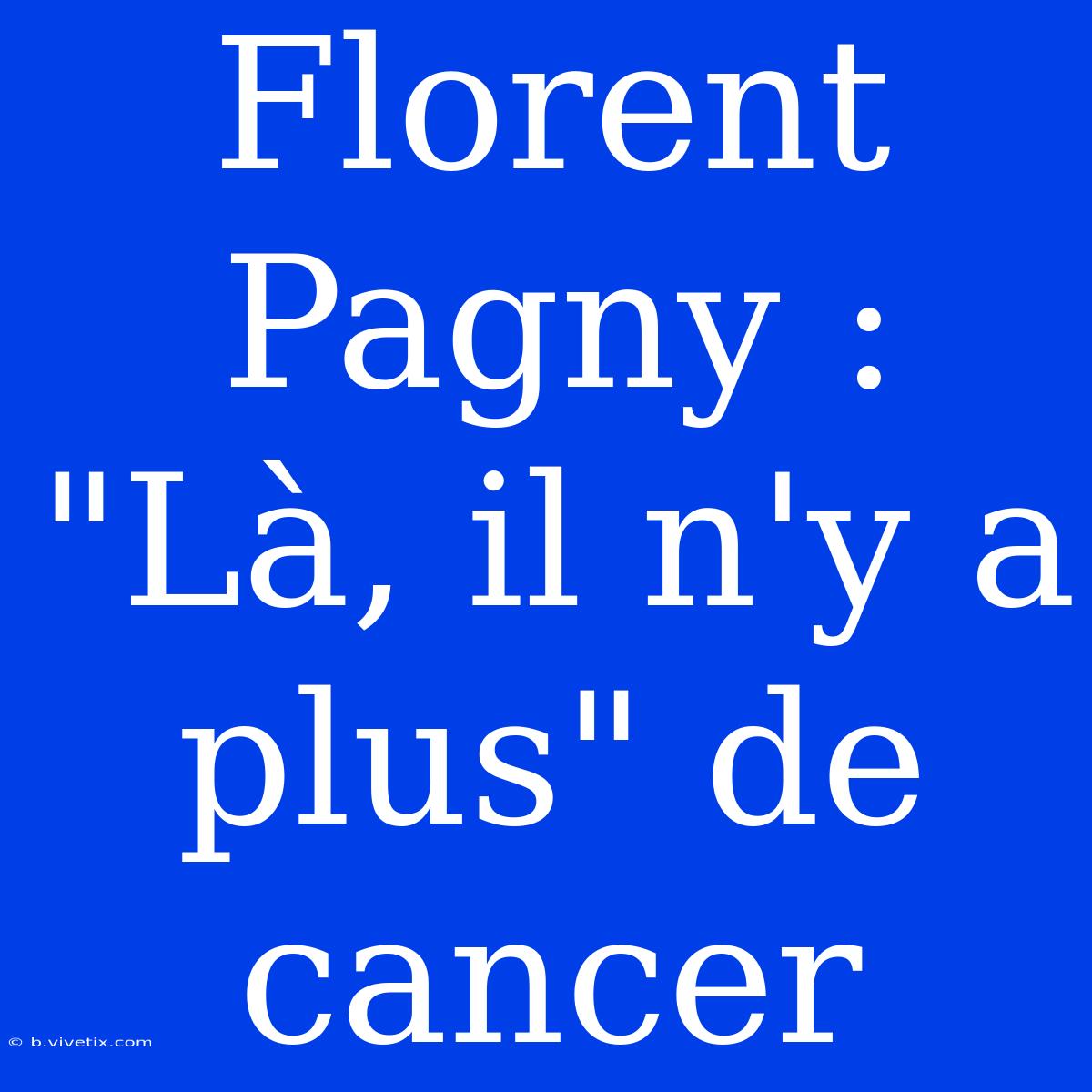 Florent Pagny : 