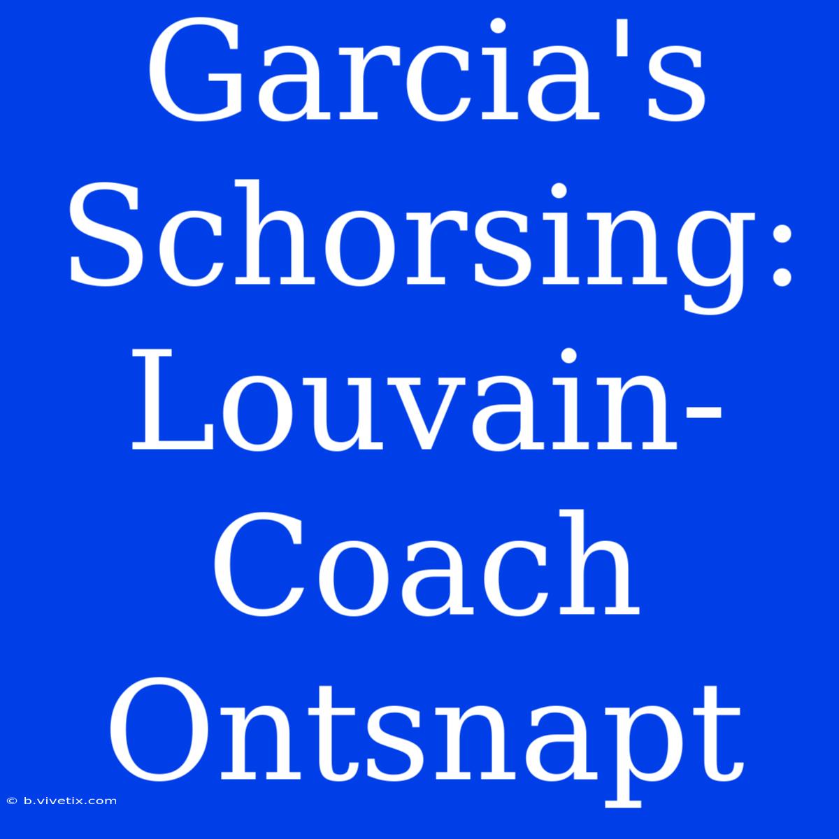 Garcia's Schorsing: Louvain-Coach Ontsnapt