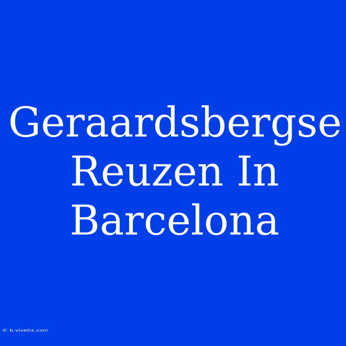 Geraardsbergse Reuzen In Barcelona