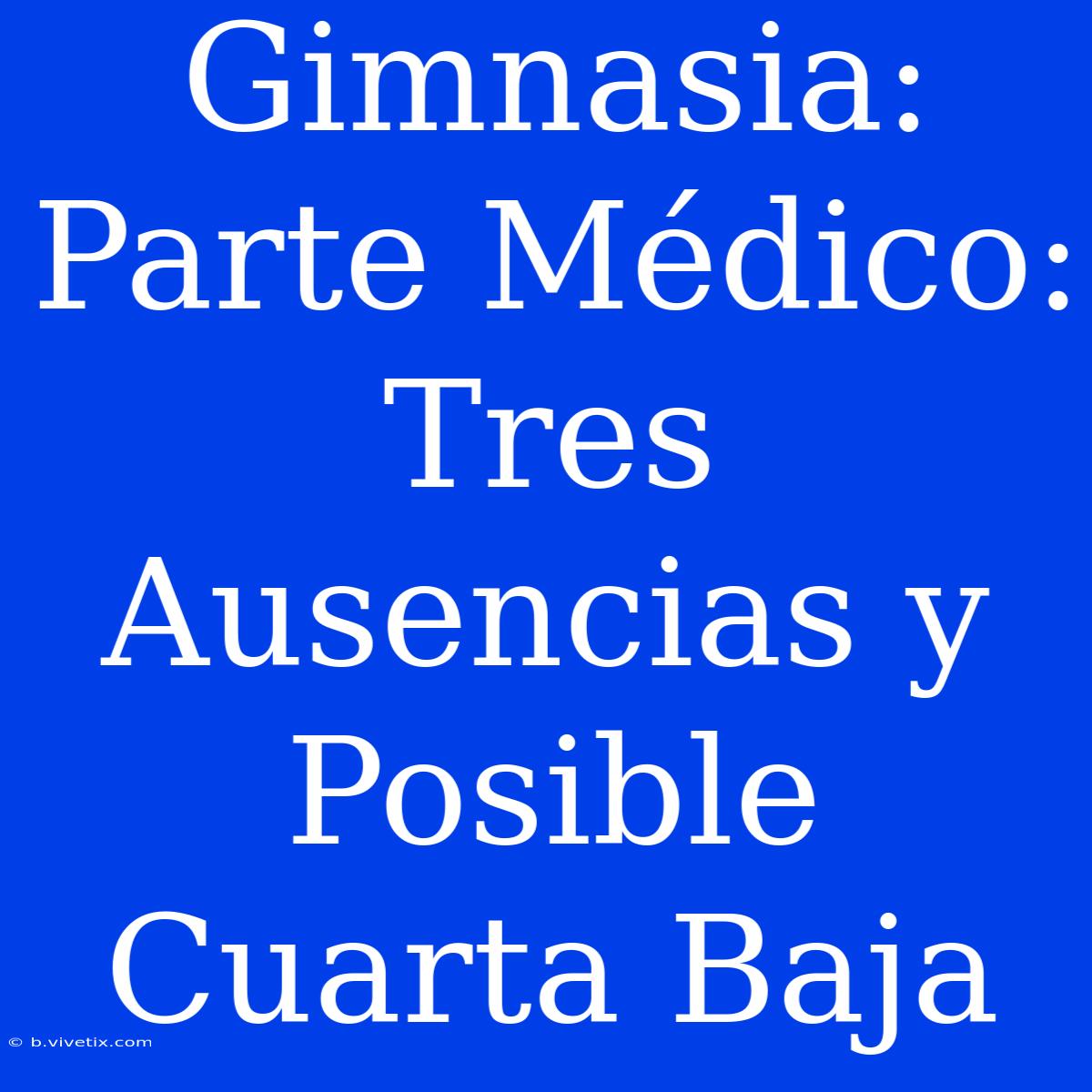 Gimnasia: Parte Médico: Tres Ausencias Y Posible Cuarta Baja