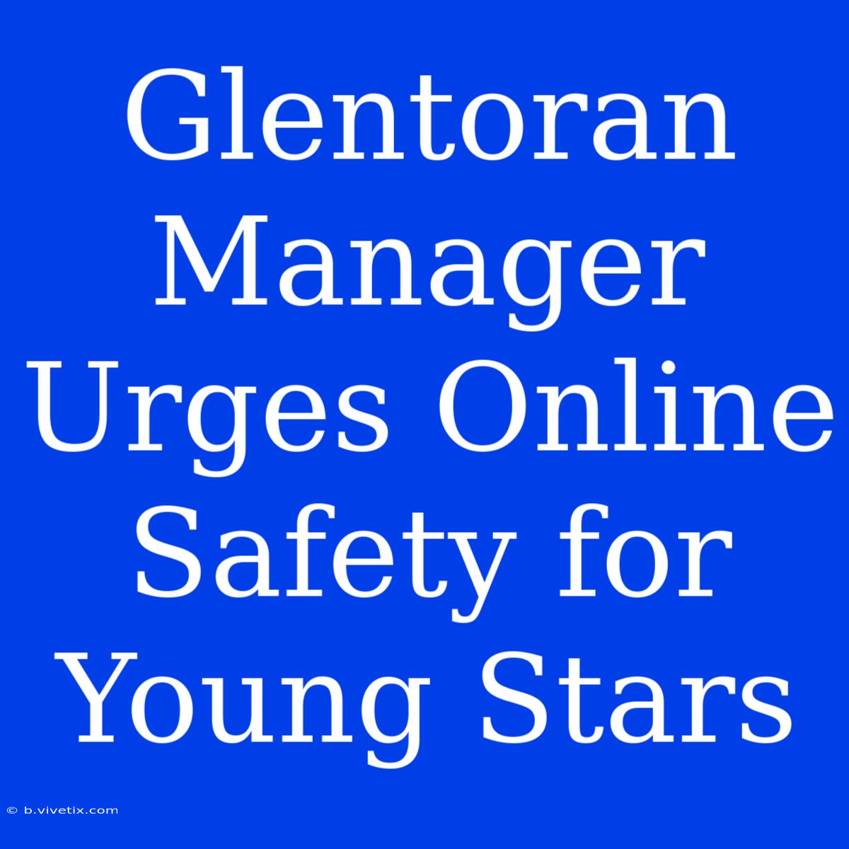 Glentoran Manager Urges Online Safety For Young Stars