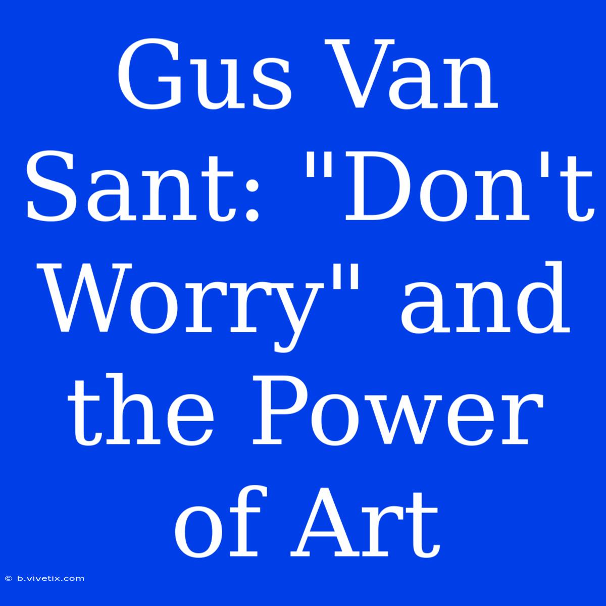 Gus Van Sant: 