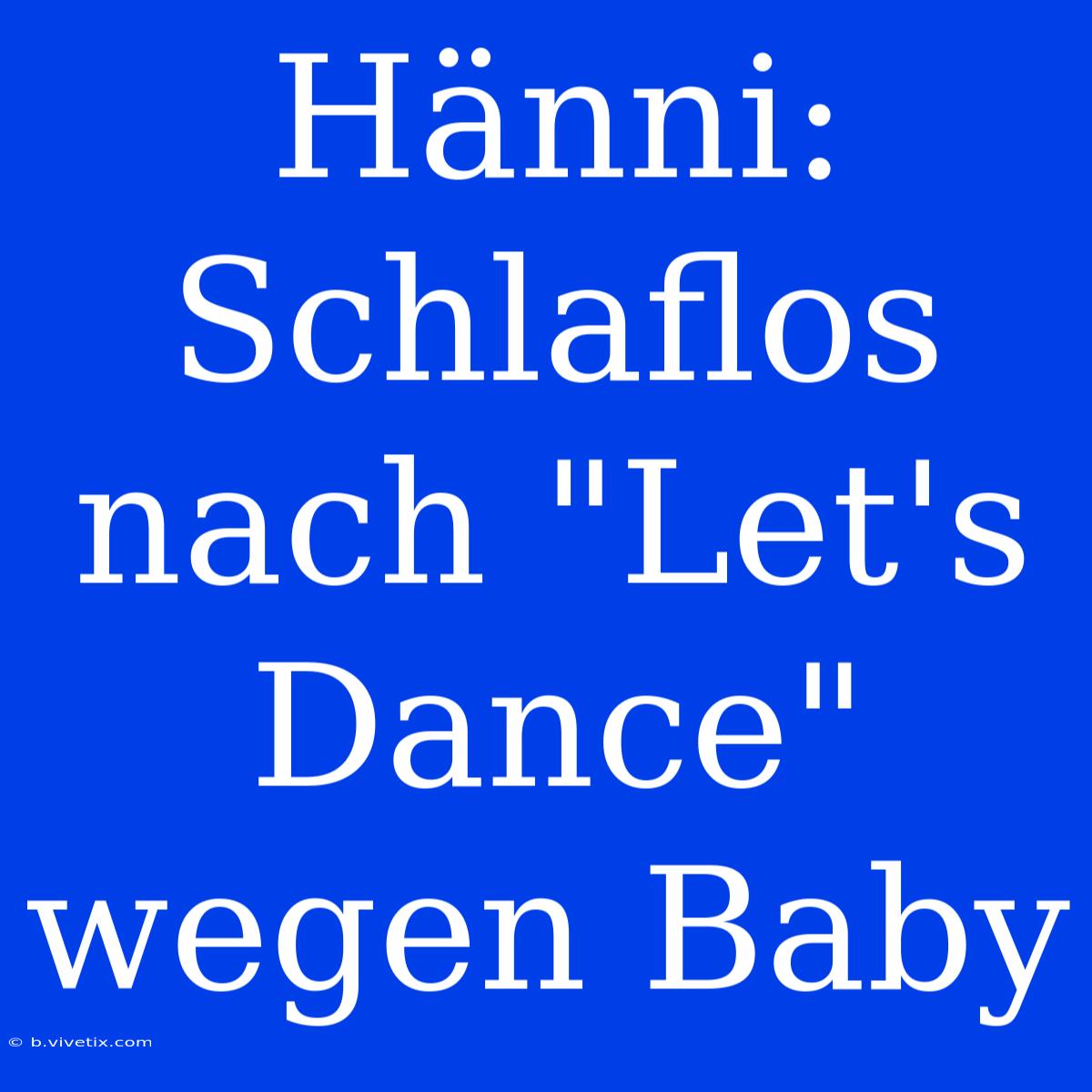 Hänni: Schlaflos Nach 