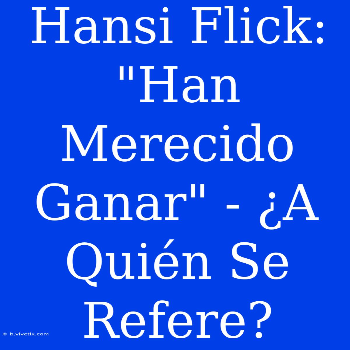 Hansi Flick: 