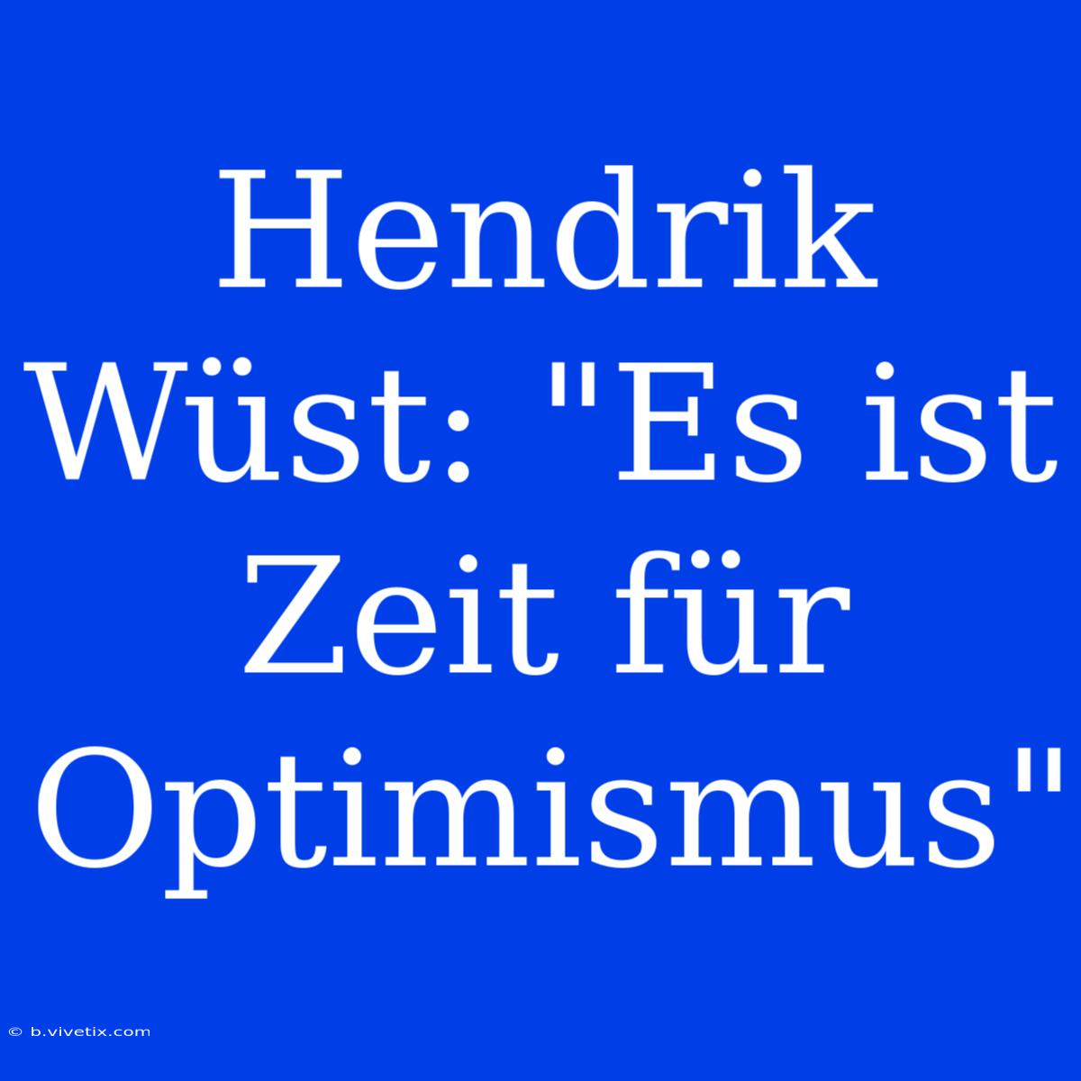 Hendrik Wüst: 