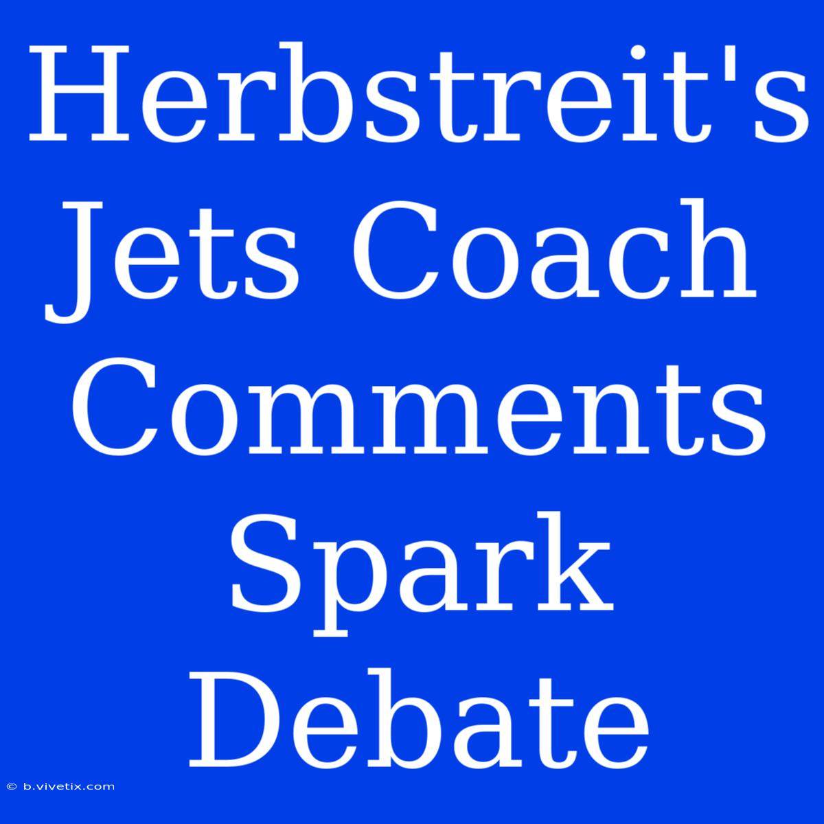 Herbstreit's Jets Coach Comments Spark Debate