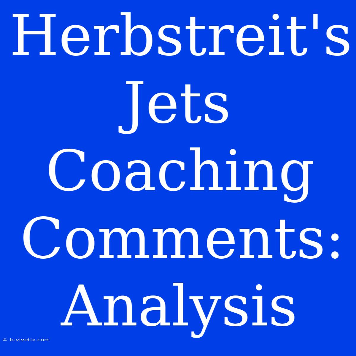 Herbstreit's Jets Coaching Comments: Analysis