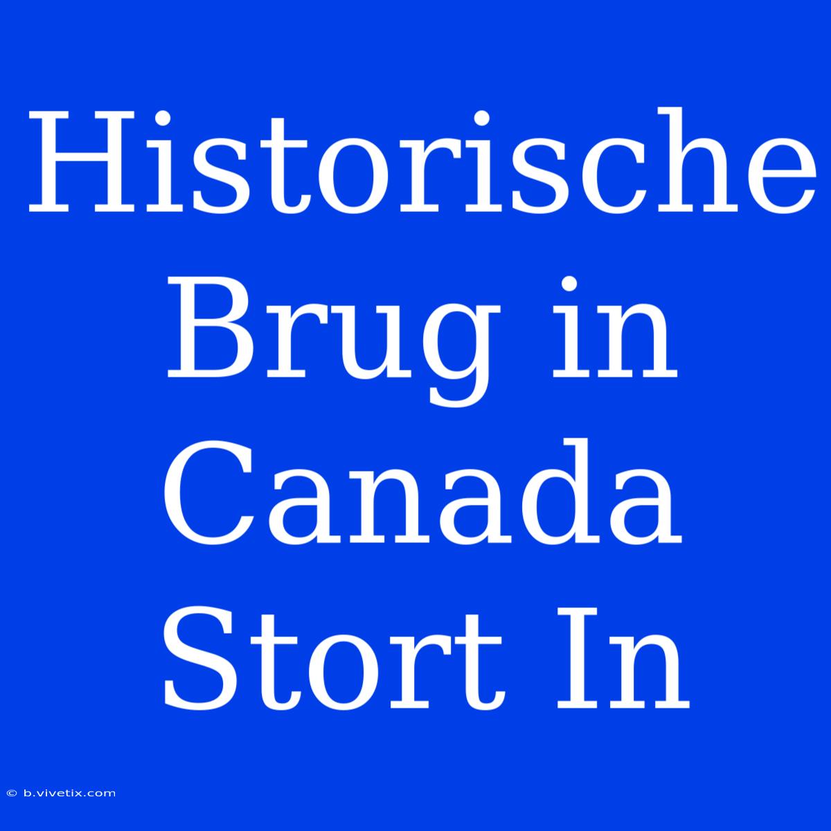 Historische Brug In Canada Stort In