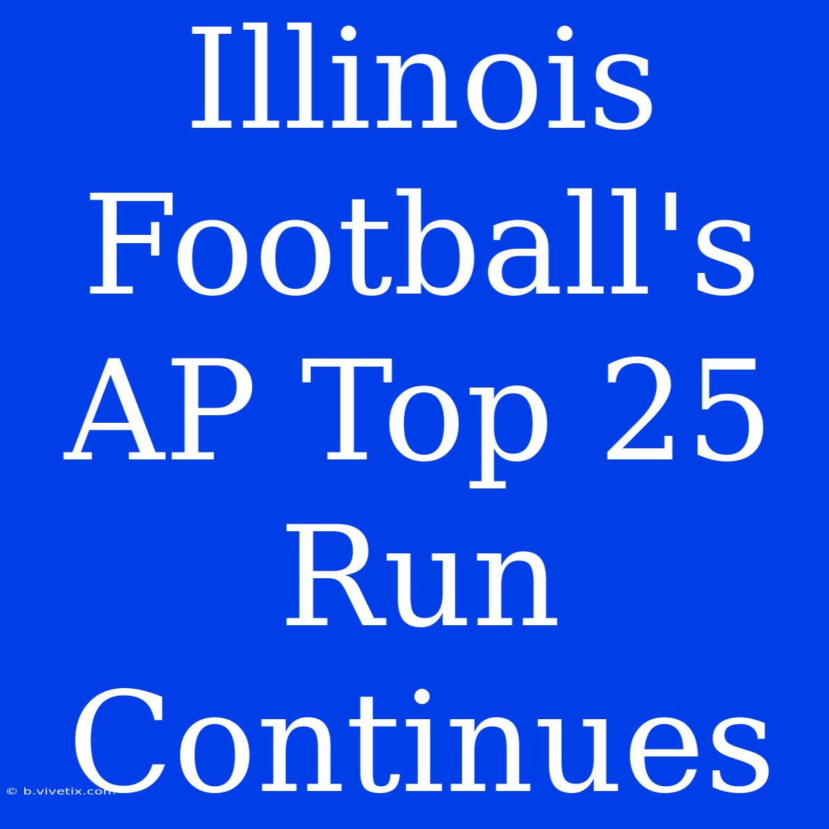 Illinois Football's AP Top 25 Run Continues