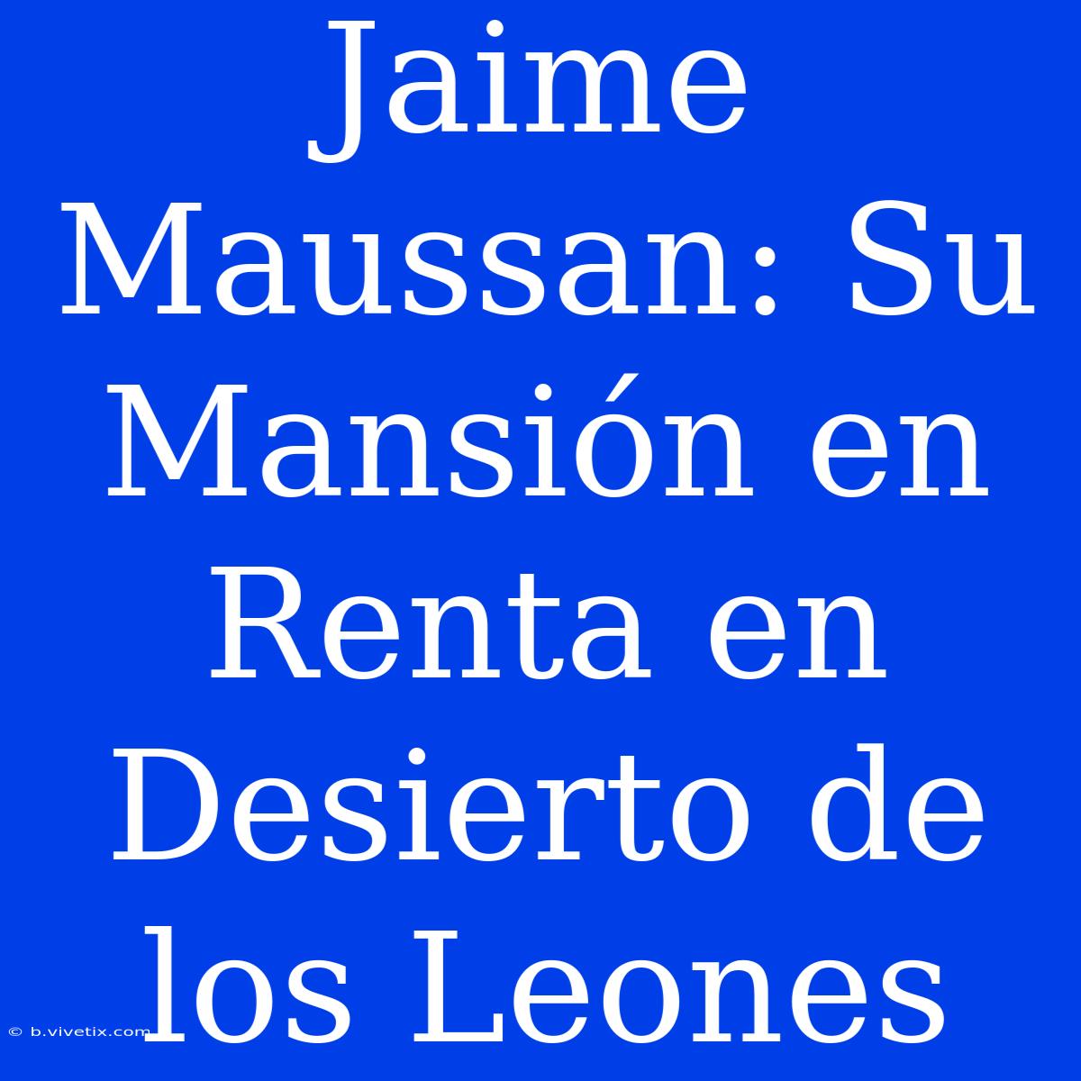 Jaime Maussan: Su Mansión En Renta En Desierto De Los Leones