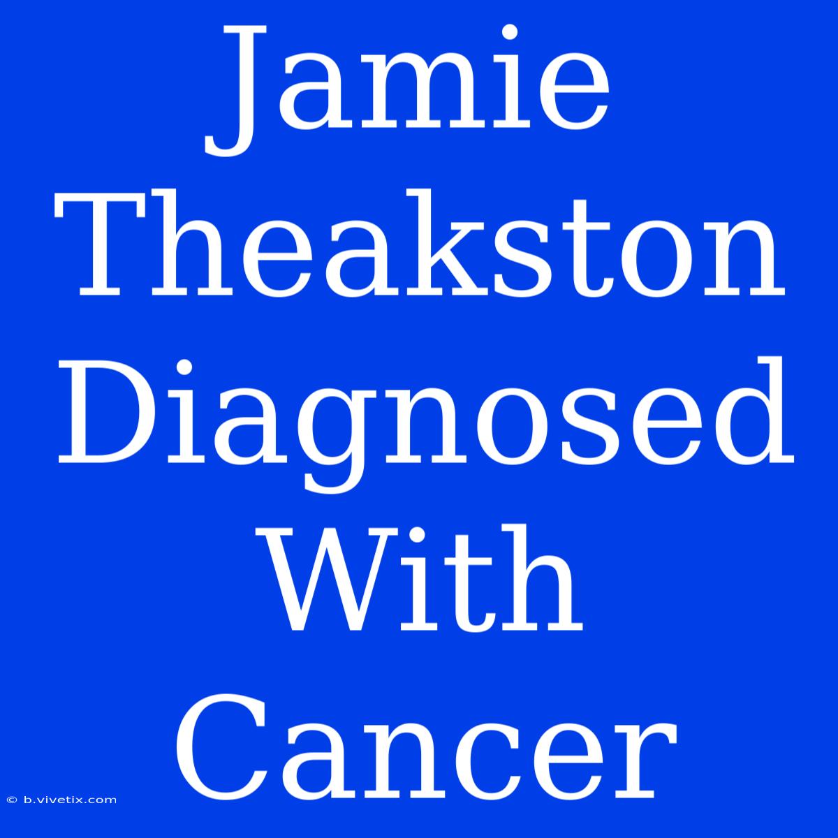 Jamie Theakston Diagnosed With Cancer