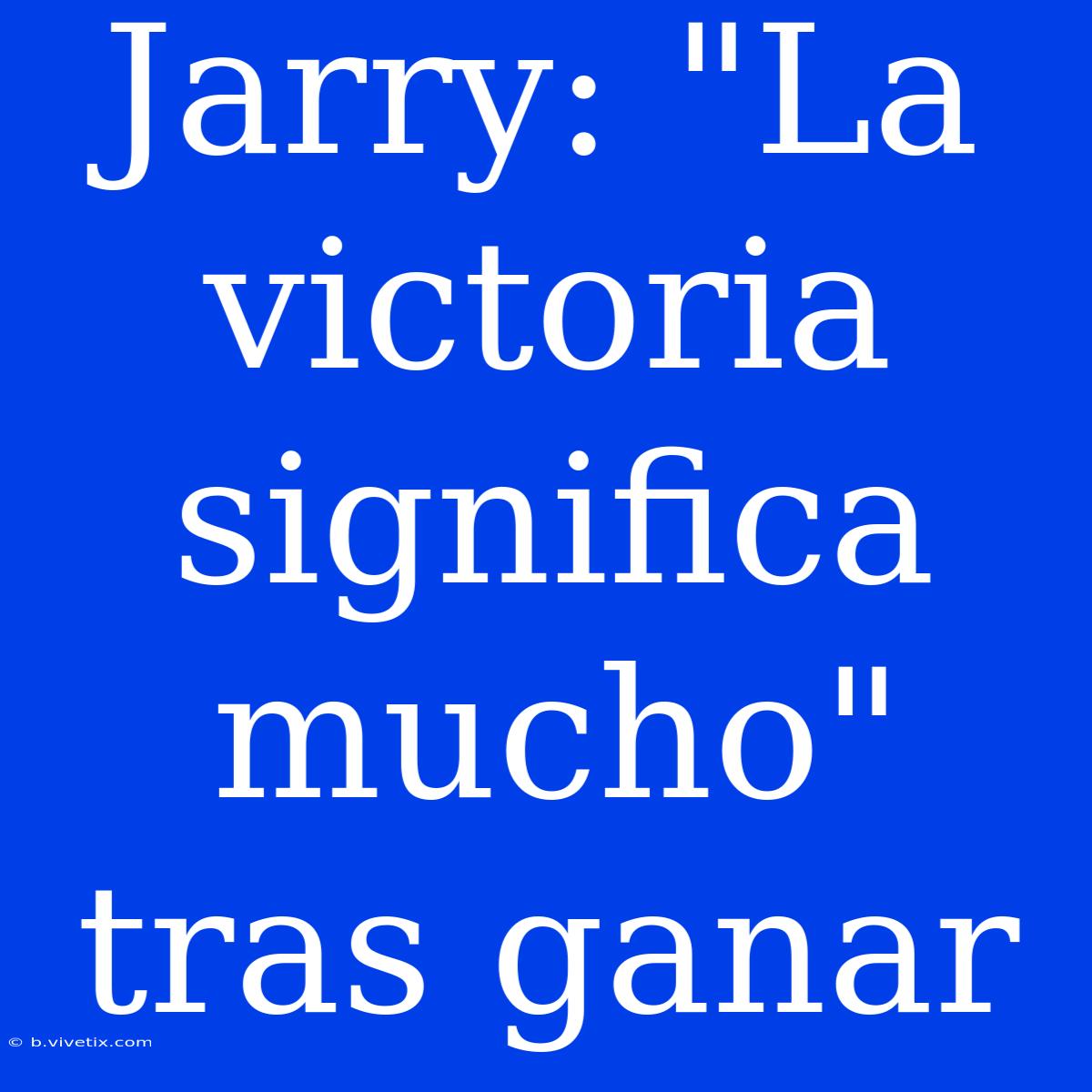 Jarry: 