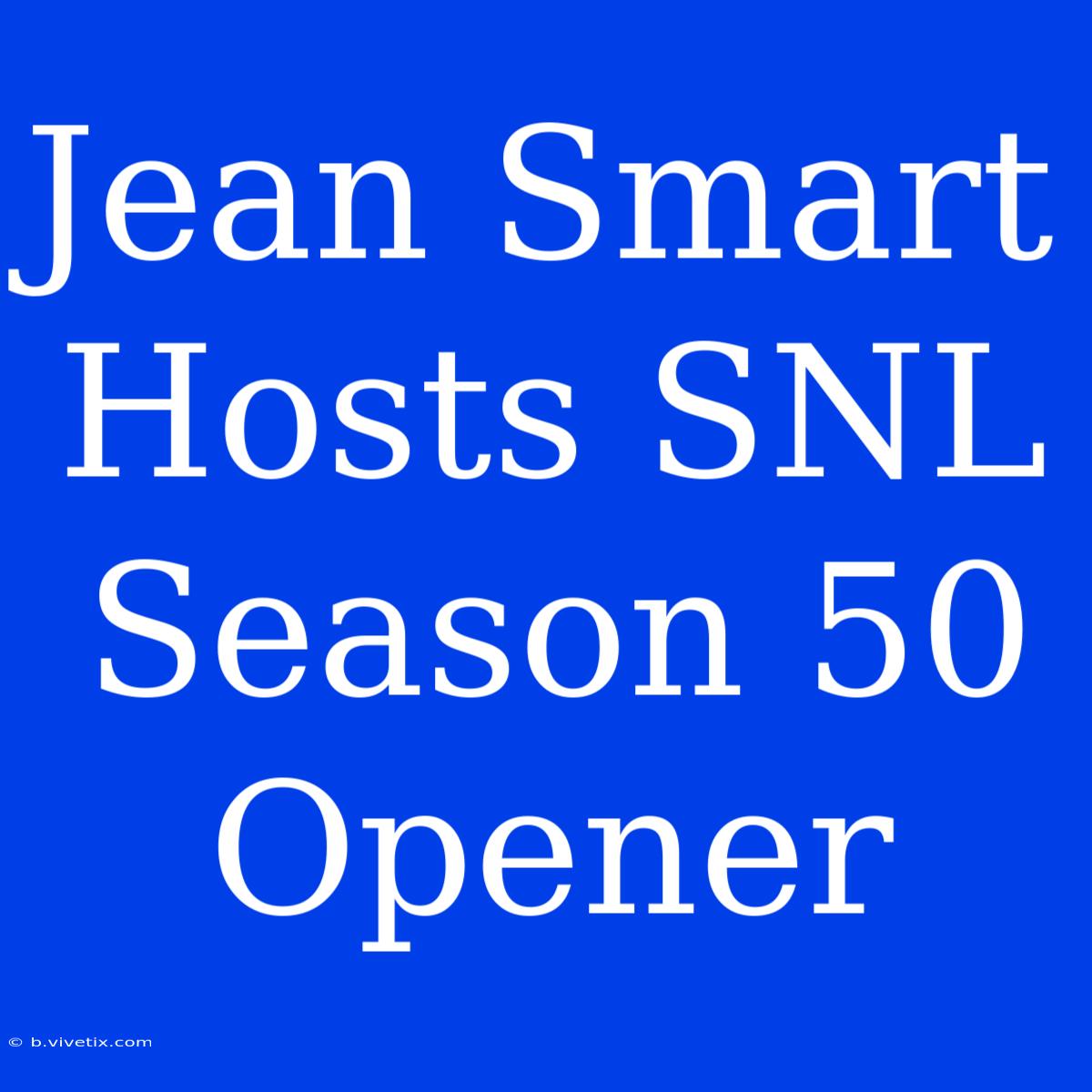 Jean Smart Hosts SNL Season 50 Opener 