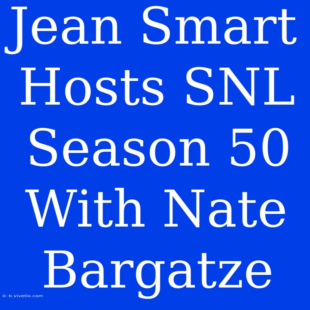 Jean Smart Hosts SNL Season 50 With Nate Bargatze