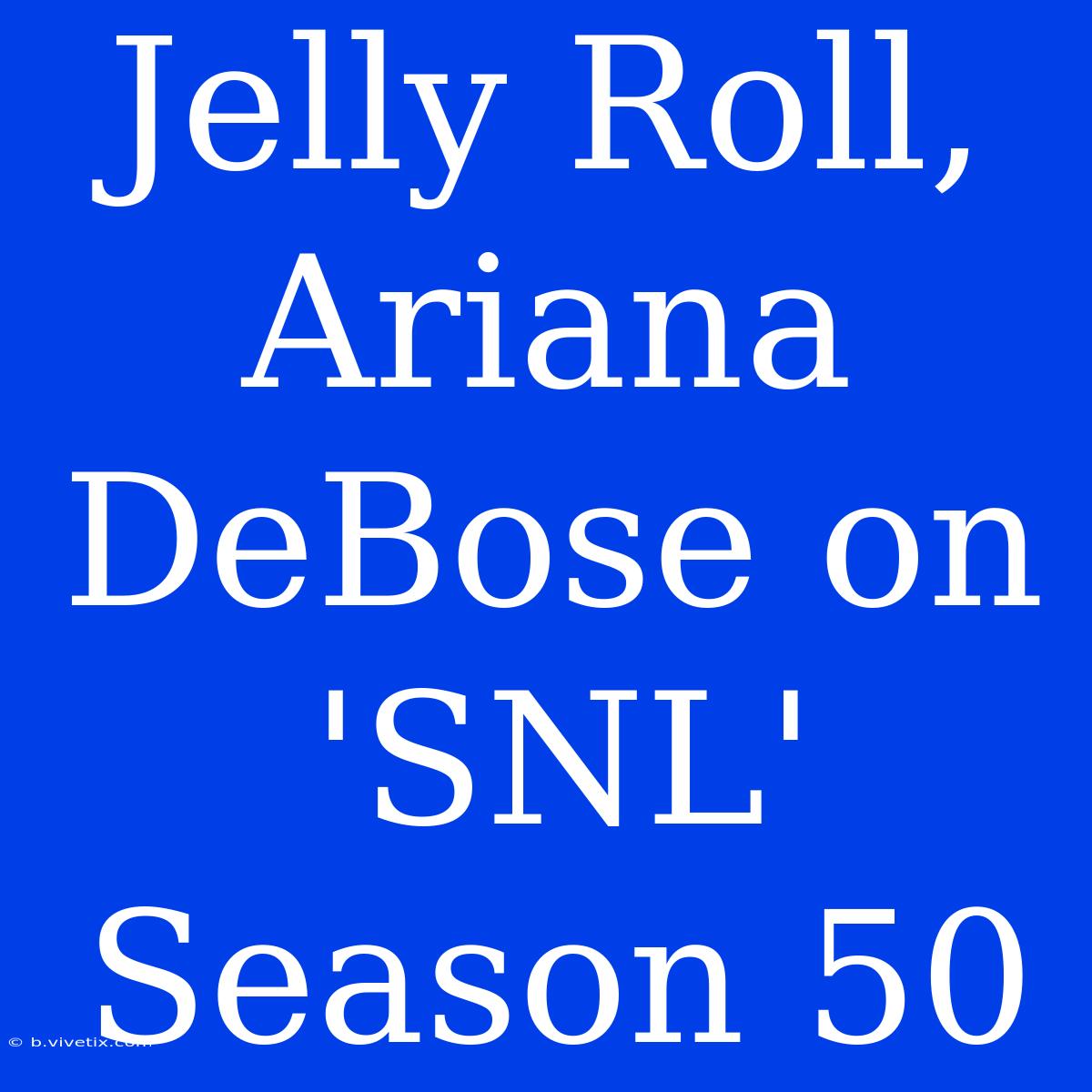 Jelly Roll, Ariana DeBose On 'SNL' Season 50