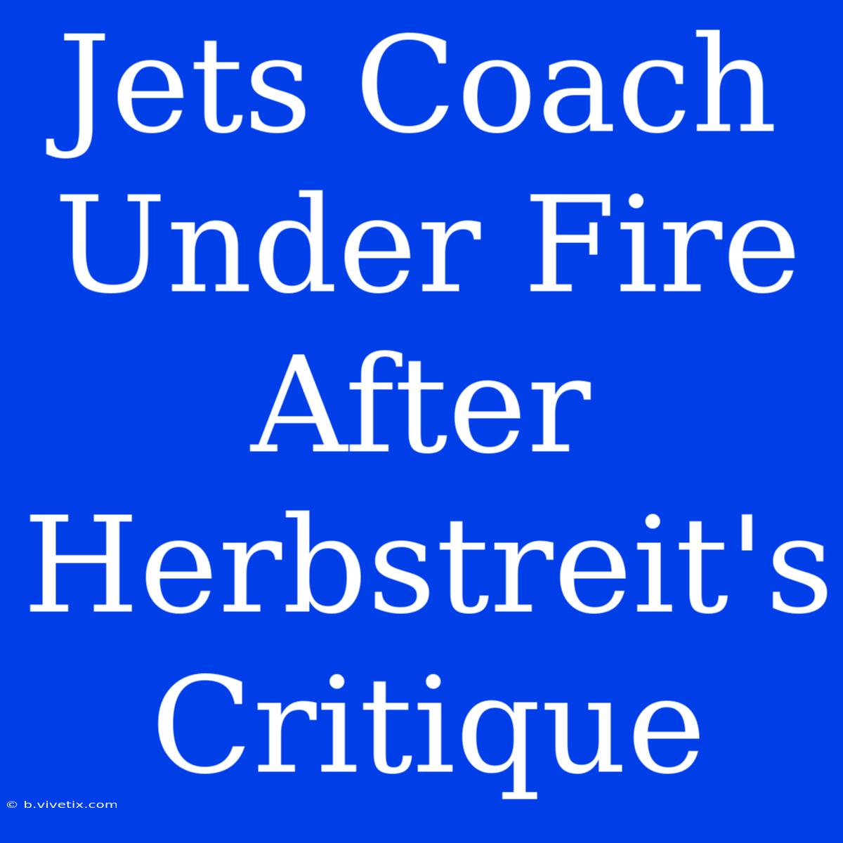 Jets Coach Under Fire After Herbstreit's Critique