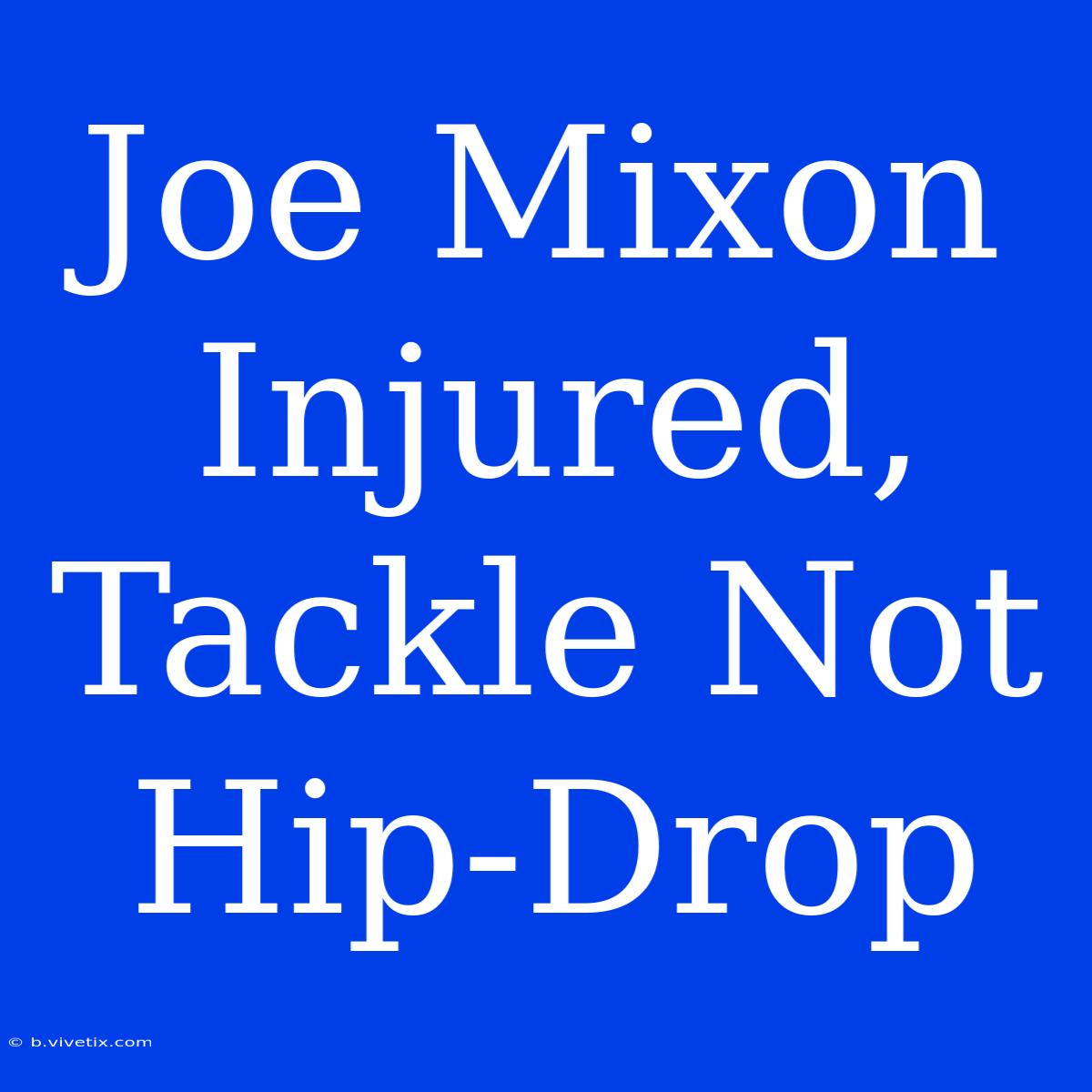 Joe Mixon Injured, Tackle Not Hip-Drop