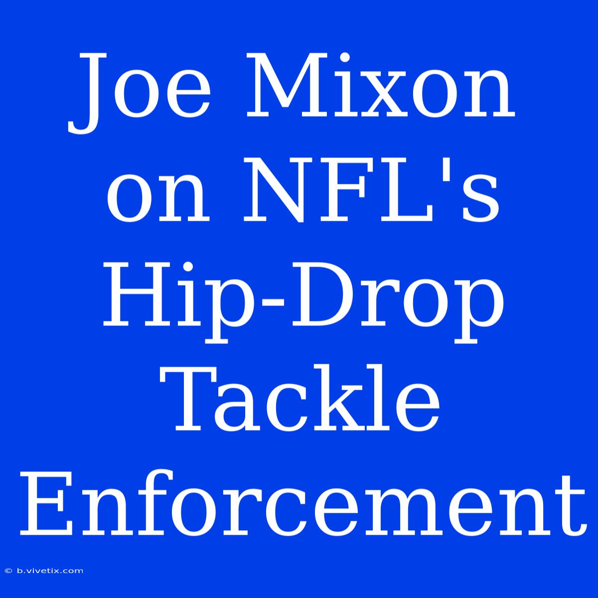 Joe Mixon On NFL's Hip-Drop Tackle Enforcement 