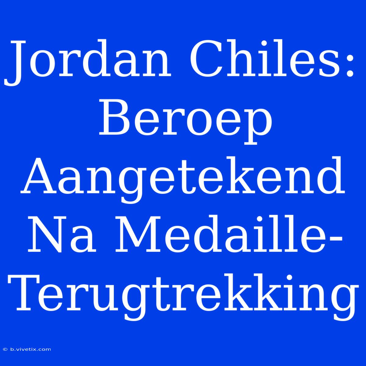 Jordan Chiles: Beroep Aangetekend Na Medaille-Terugtrekking