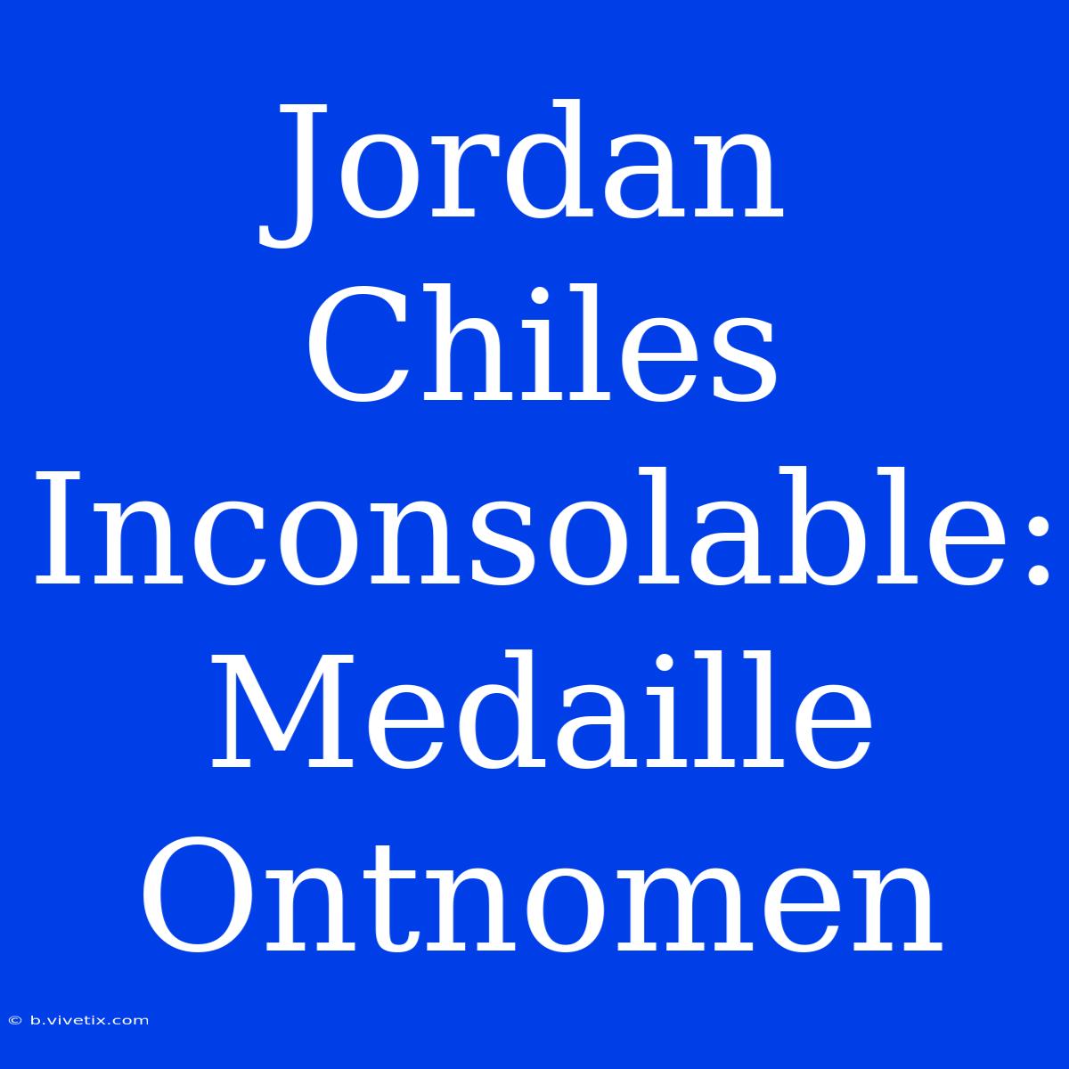 Jordan Chiles Inconsolable: Medaille Ontnomen 