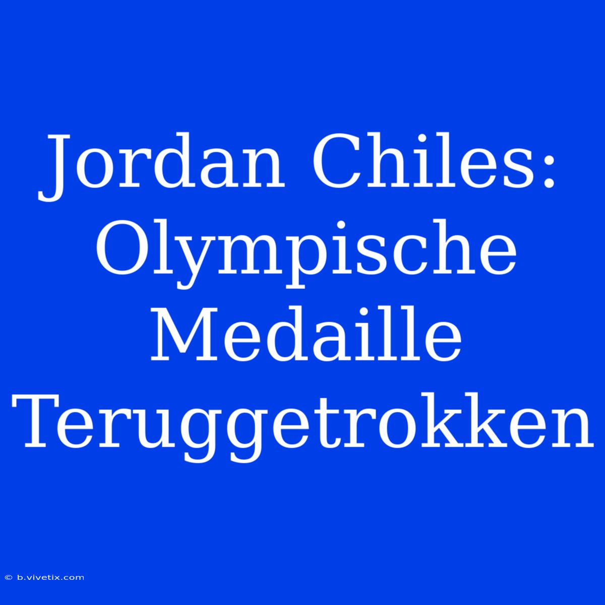 Jordan Chiles: Olympische Medaille Teruggetrokken